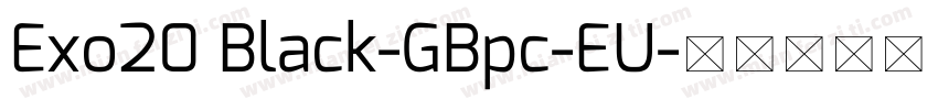 Exo20 Black-GBpc-EU字体转换